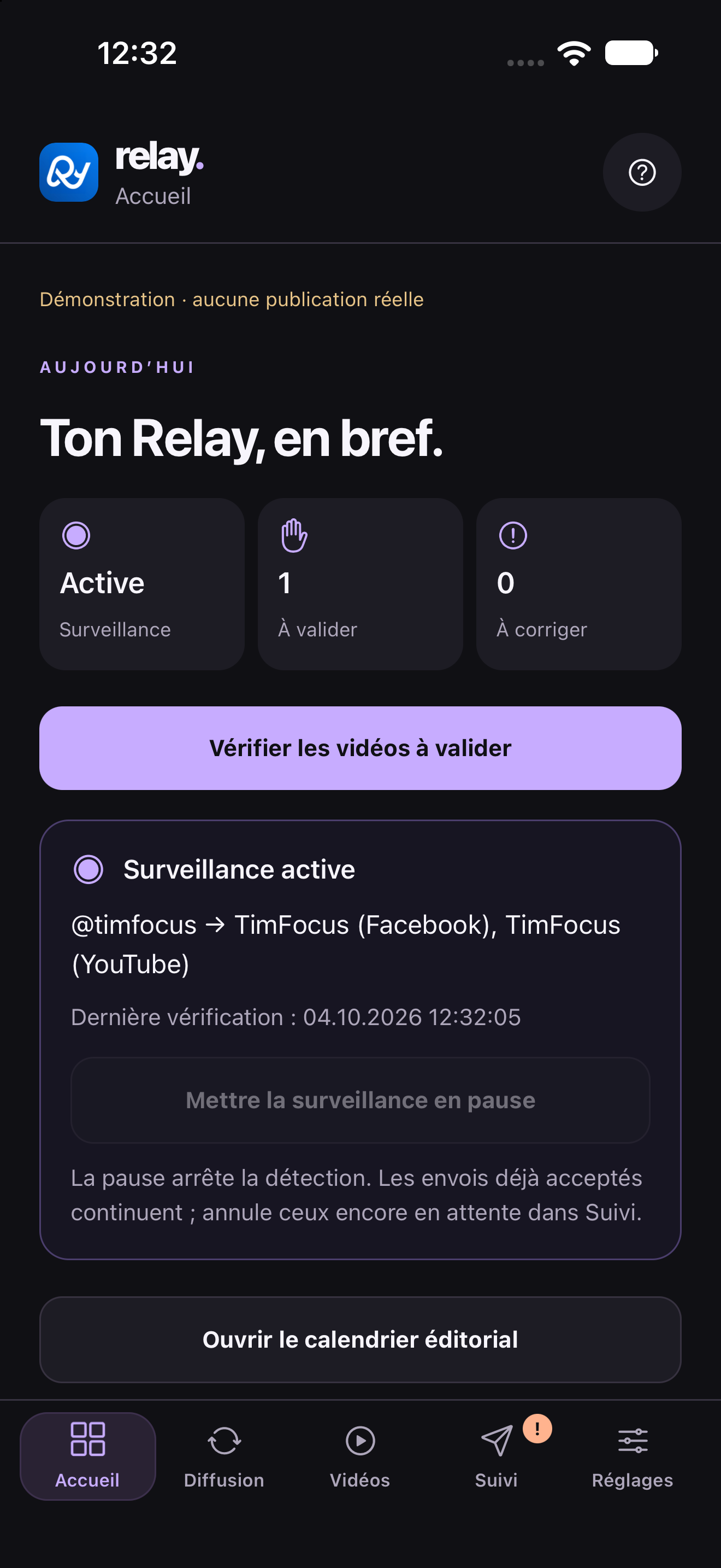 Accueil de Relay : surveillance active, vidéos à valider et destinations choisies.